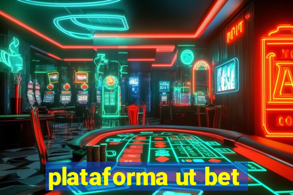 plataforma ut bet